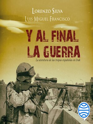 cover image of Y al final, la guerra